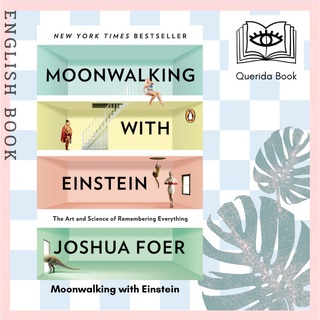 [Querida] หนังสือภาษาอังกฤษ Moonwalking with Einstein : The Art and Science of Remembering Everything by Joshua Foer