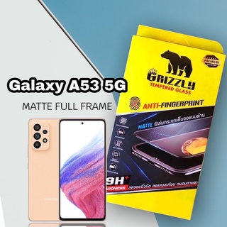 Galaxy A53 5G ฟิล์มกระจกนิรภัยเต็มจอ แบบด้าน ขอบดำ GRIZZLY MATTE FULL FRAME