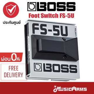 Boss FS-5U ฟุตสวิตซ์ Foot Switch Music Arms