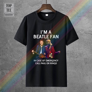 เสื้อยืดผ้าฝ้ายพิมพ์ลายแฟชั่น เสื้อยืด พิมพ์ลาย IM A Beatle Fan In Case Emergency Call Paul Or Ringo สไตล์พังก์ เรโทร คล