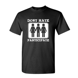 เสื้อยืดคอกลม พิมพ์ลาย DONT HATE PARTICIPATE Threesome Funny Sex แฟชั่นฤดูร้อน สําหรับผู้ชายS-5XL