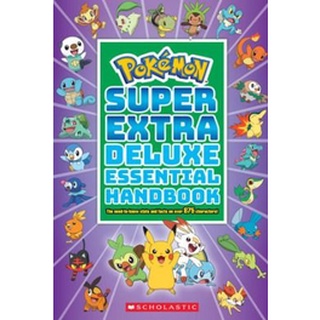 (NEW) หนังสือภาษาอังกฤษ POKEMON: SUPER EXTRA DELUXE ESSENTIAL HANDBOOK: THE NEED-TO-KNOW STATS AND FACTS
