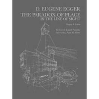 D. Eugene Egger : The Paradox of Place in the Line of Sight [Hardcover]หนังสือภาษาอังกฤษมือ1(New) ส่งจากไทย