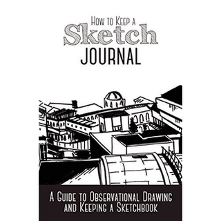 How to Keep a Sketch Journal หนังสือภาษาอังกฤษมือ1(New) ส่งจากไทย