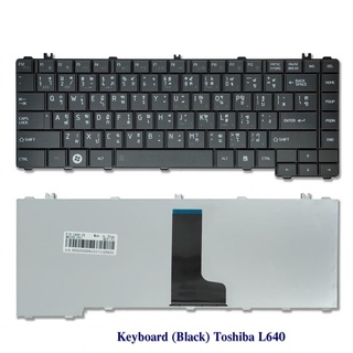 KEYBOARD TOSHIBA คีย์บอร์ด Toshiba Satellite C600 C640 L640 L645 L635 L730 L735 L745 ภาษาไทย-อังกฤษ คีย์บอร์ด เมาส์และคี