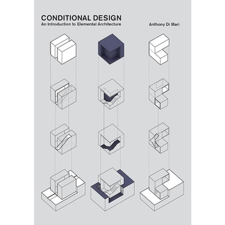 Conditional Design : An Introduction to Elemental Architecture