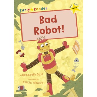 DKTODAY หนังสือ Early Reader Yellow3 : Bad Robot!