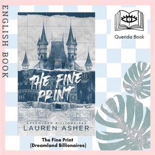 [Querida] หนังสือภาษาอังกฤษ The Fine Print (Dreamland Billionaires) TikTok made me buy it! by Lauren Asher