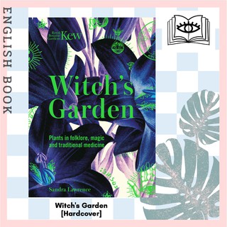 [Querida] Witchs Garden : Plants in Folklore, Magic and Traditional Medicine [Hardcover] by Sandra Lawrence