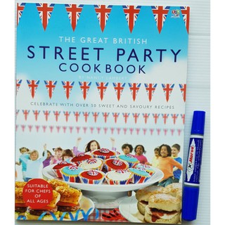 The great British street party cook bookCelebrate with over 50 sweet and savory recipes