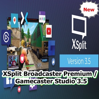 XSplit Broadcaster Premium / Gamecaster Studio 3.5 โปรแกรม Live Streaming แคสเกม 4k ได้