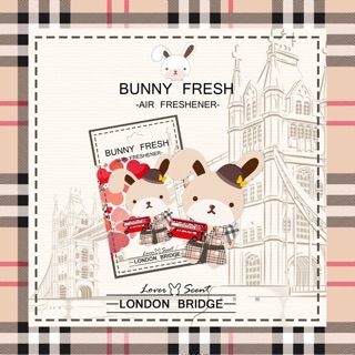 Bunnyfresh แผ่นน้ำหอม บันนี่เฟรช กลิ่น London Bridge (Burberry Brit)