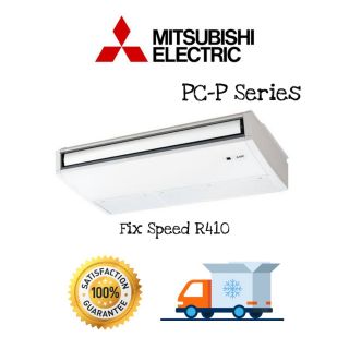 🔥 Mitsubishi แอร์แขวนใต้ฝ้า Fix Speed R410 PC-P18KAKL PC-P24KAKL PC-P30KAKL PC-P36KAKL PC-P42KAKL PC-P48KAKL