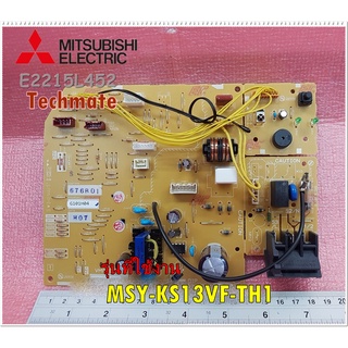 อะไหล่ของแท้/แผงวงจรคอยล์เย็นแอร์มิตซูบิชิ/CONTROL P.C.BOARD/E2215L452 ใช้กับรุ่นMSY-KS13VF-TH1/MITSUBISHI