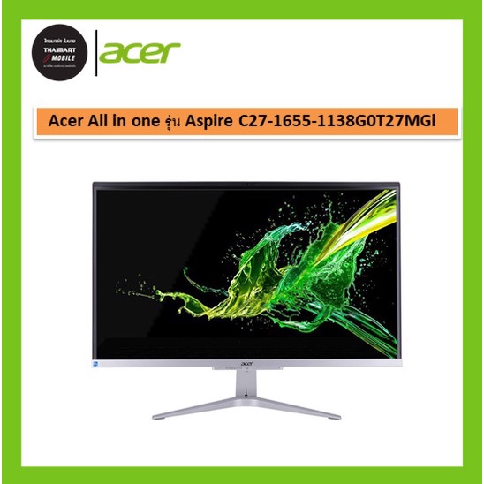 Acer All in one รุ่น Aspire C27-1655-1138G0T27MGi/T001 (DQ.BGGST.001) i5-1135G7/8GB/512GB SSD/GeForce MX330 2G Thaimart