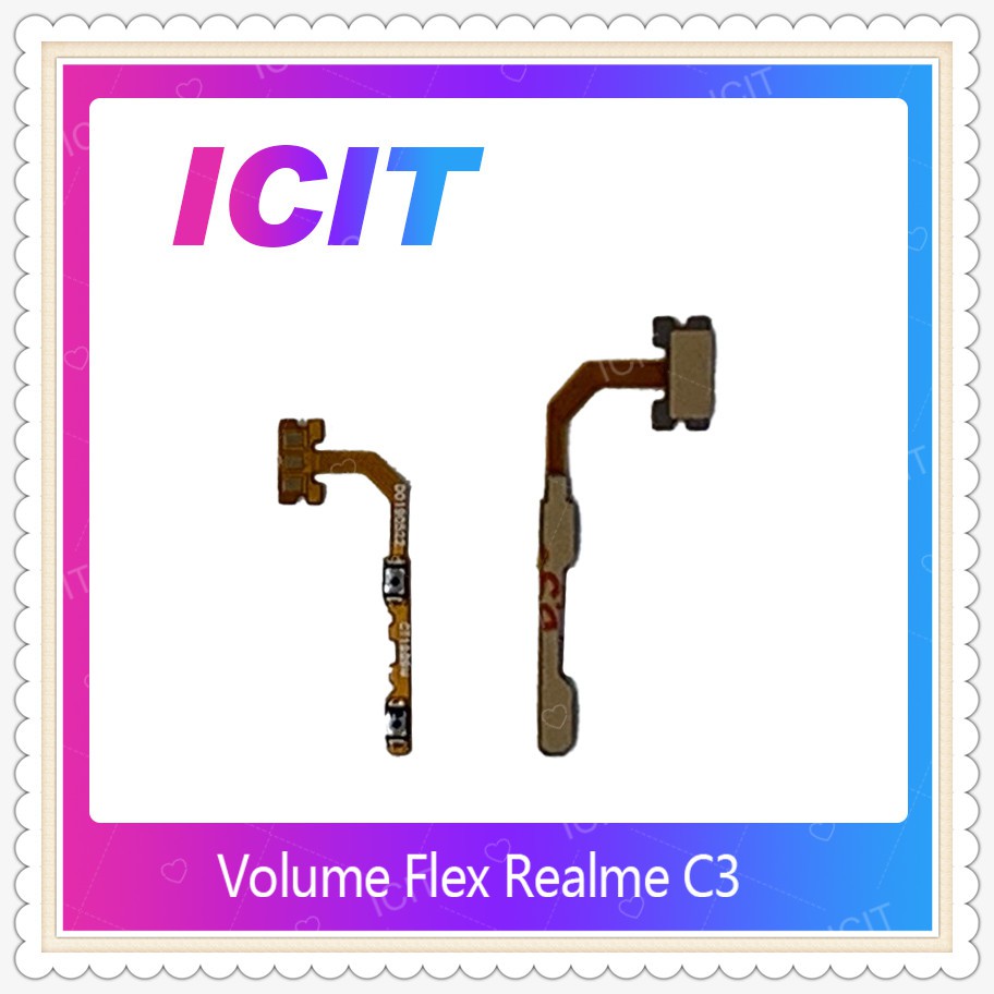 Volume Realme C3 อะไหล่สายแพรเพิ่ม-ลดเสียง +- แพรวอลุ่ม Volume Flex (ได้1ชิ้นค่ะ) อะไหล่มือถือ คุณภาพดี ICIT-Display