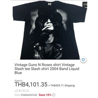 เสื้อGuns N Roses shirt Slash ตอกปี 2004 Band Liquid Blue ใน E-bay 4,100 ยังไม่รวม shipping รวม shipping ติด 4,500 +