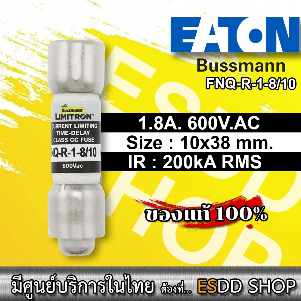 EATON BUSSMANN FNQ-R-1-8/10 Time-Delay Rejection Class CC Limitron 1.8A/600Vac, Catalogue Symbol FNQ