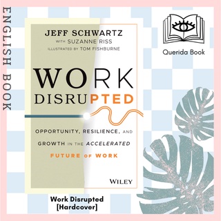 [Querida] Work Disrupted : Opportunity, Resilience, and Growth in the Accelerated Future of Work [Hardcover]