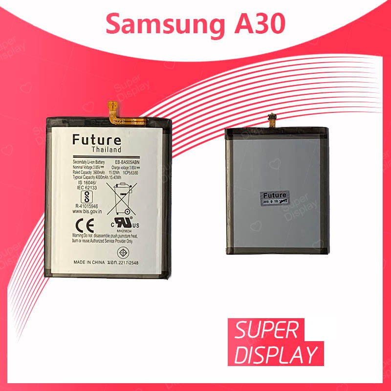 Samsung A50 / A30 / A305 / A20 อะไหล่แบตเตอรี่ Battery Future Thailand คุณภาพดี มีประกัน1ปี Super Display