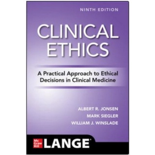 (C221) CLINICAL ETHICS: A PRACTICAL APPROACH TO ETHICAL DECISIONS IN CLINICAL MEDICINE (LANGE) แต่งALBERT 9781260457544