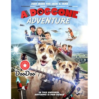 หนัง DVD A Doggone Adventure (2018) หมาน้อยผจญภัย