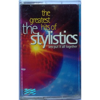 Cassette Tape เทปคาสเซ็ตเพลง The Greatest Hits Of The Stylisitcs ลิขสิทธิ์