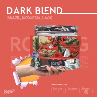 Rolling Roasters เมล็ดกาแฟคั่วเข้ม DARK BLEND - ขนาด 250g