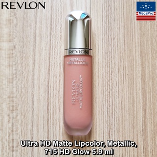 Revlon® Ultra HD Matte Lipcolor, Metallic, 715 HD Glow 5.9 ml เรฟลอน ลิควิดลิปสติก เนื้อแมท แบบเมทัลลิก อัลตร้า เอชดี