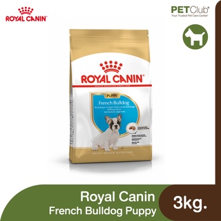 [PETClub] Royal Canin French Bulldog Puppy - ลูกสุนัข พันธุ์เฟรนช์ บูลด็อก [3kg.]