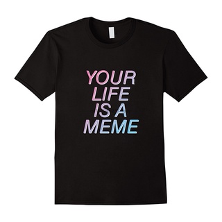 เสื้อยืดผ้าฝ้ายพิมพ์ลายขายดี เสื้อยืด คอกลม ผ้าฝ้าย พิมพ์ลายกราฟฟิค Your Life Is a Meme Vaporwave แฟชั่นสําหรับผู้ชาย