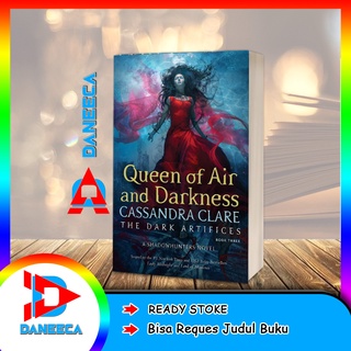 Queen of Air and Darkness (3) (The Dark Artifices) โดย Cassandra Clare