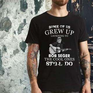 เสื้อยืด พิมพ์ลาย Some of Us Grow Up Listening To Bob Seger The Cool Ones Still Do. ย้อนยุคที่น่าสนใจ เสื้อยืด คอกลม แฟช