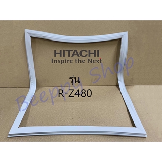 ขอบยางตู้เย็น Hitachi รุ่น R-Z480VX ยางขอบประตูตู้เย็น ขอบยางประตู