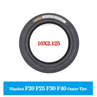 ยางใน 10x2.125 อะไหล่ล้อหน้า และหลัง 10 นิ้ว สําหรับสกูตเตอร์ไฟฟ้า Ninebot F20 F25 F30 F40