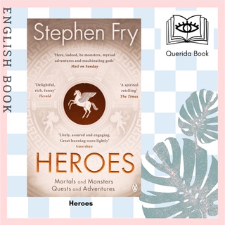 หนังสือภาษาอังกฤษ Heroes : The myths of the Ancient Greek heroes retold (Stephen Frys Greek Myths) by Stephen Fry