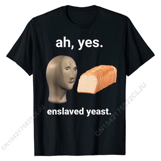 เสื้อยืดผ้าฝ้ายพรีเมี่ยม เสื้อยืดผ้าฝ้าย พิมพ์ลาย Ah Yes Enslaved Yeast Dank Meme ของขวัญ สําหรับผู้ชาย