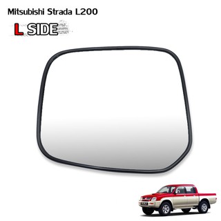 เนื้อเลนส์กระจก ข้าง ซ้าย สำหรับ มิตซูบิชิ Mitsubishi L200 สตราด้า Strada Animal กระบะ ปี 2000 - 2005