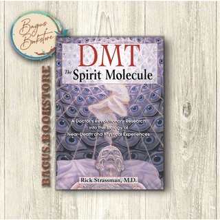 Dmt: The Spirit Molecule - Rick Strassman (ภาษาอังกฤษ) - Good.Bookstore