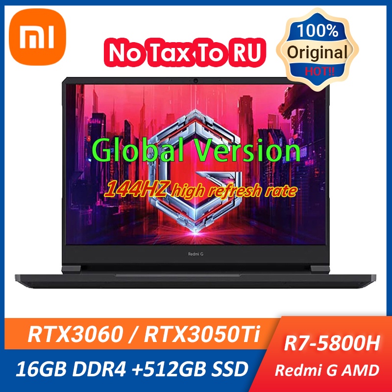 Xiaomi Redmi G Gaming Laptop 16.1Inch AMD Ryzen 7 5800H RTX 3060/RTX 3050Ti 16GB + 512GB Notebook 144Hz ​100% sRGB Game