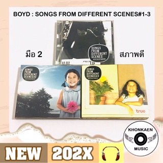 CD เพลง Boyd บอย โกสิยพงษ์ อัลบั้ม Songs From Different Scenes#1-3 มือ 2 สภาพดี (ปี 2545-2547)