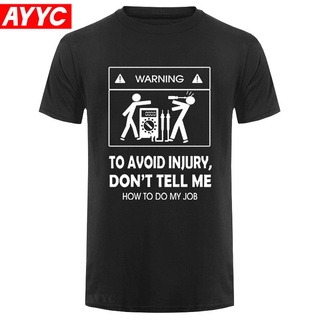 ใหม่ เสื้อยืดลําลอง ผ้าฝ้าย แขนสั้น พิมพ์ลาย Don&amp; 39;T Tell Me How To Do My Job Electrician แฟชั่นสําหรับผู้ชายS-5XL