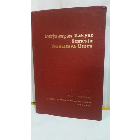 NORTH SUMATRA HISTORY BOOK.THE STRUGGLE OF THE PEOPLE UNIVERSE NORTH SUMATRA