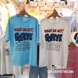 เสื้อยืด แฟชั่น โอเวอร์ไซด์ สกรีนตัวอักษร สตรีท POPEYE superduperthailand