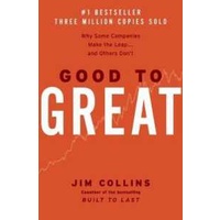 Good to Great : Why Some Companies Make the Leap... and Others Don't [Hardcover]