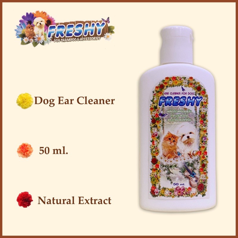 Freshy Ear Cleaner / โลชั่นเช็ดหูสุนัขและแมว 50 ml.