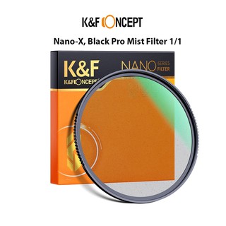 Filter K&amp;f Nano-X, Black Pro Mist Filter 1/1 ultra-clear