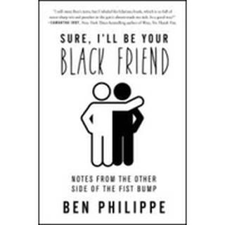 NEW BOOK พร้อมส่ง Sure, Ill Be Your Black Friend : Notes from the Other Side of the Fist Bump [Paperback]