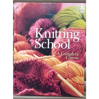 Knitting school a complete course