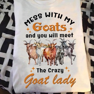 ใหม่ เสื้อยืดผ้าฝ้าย 100% พิมพ์ลาย Mess With My Goats And You Will Meet The Crazy Goa ของขวัญวันหยุด สําหรับคนรักฟาร์มมิ